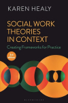 Social Work Theories in Context: Creating Frameworks for Practice 3rd edition