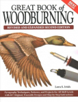 Great Book of Woodburning, Revised and Expanded Second Edition: Pyrography Techniques, Patterns, and Projects for All Skill Levels with 40plus Original, Traceable Designs and Step-By-Step Instructions 2nd Revised ed.