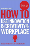 How To Use Innovation and Creativity in the Workplace Main Market Ed.