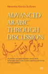 Advanced Arabic Through Discussion: 16 Debate-Centered Lessons and Exercises for MSA Students