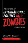 Theories of International Politics and Zombies: Apocalypse Edition