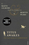 Titus Awakes: The Lost Book of Gormenghast