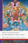 The Foundation of Buddhist Practice: The Library of Wisdom and Compassion, Volume 2