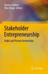 Stakeholder Entrepreneurship: Public and Private Partnerships 1st ed. 2022