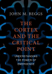 Cortex and the Critical Point: Understanding the Power of Emergence