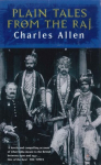 Plain Tales From The Raj: Images of British India in the 20th Century New edition
