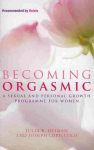 Becoming Orgasmic: A sexual and personal growth programme for women Digital original