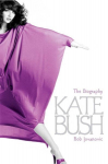 Kate Bush: The biography New edition