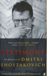 Testimony: The Memoirs of Dmitri Shostakovich as related to and edited by Solomon Volkov