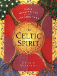 Celtic Spirit: Daily Meditations for the Turning Year