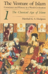 Venture of Islam, Volume 1 The Classical Age of Islam