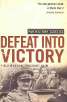 Defeat Into Victory: (Pan Military Classics Series)