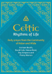 Celtic Rhythms of Life: Daily prayer from the Community of Aidan and Hilda