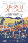 Path of Peace: Walking the Western Front Way Main