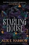 Starling House: A Sunday Times bestseller and the perfect dark Gothic fairytale