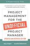 Project Management for the Unofficial Project Manager (Updated and Revised Edition)