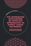 Integrated Application of Effective Approaches in Supply Chain Networks