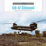 Ch-47 Chinook: Boeings Tandem-Rotor Heavy Lifter, Ch-47 Chinook: Boeings Tandem-Rotor Heavy Lifter