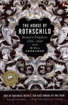 The House of Rothschild: Volume 1: Moneys Prophets: 1798-1848, The House of Rothschild: Volume 1: Moneys Prophets: 1798-1848