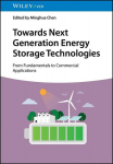 Towards Next Generation Energy Storage Technologies: From Fundamentals to Commercial Applications, Towards Next Generation Energy Storage Technologies: From Fundamentals to Commercial Applications