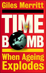 Timebomb: When Ageing Explodes