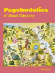 Psychedelics: A Visual Odyssey, Psychedelics: A Visual Odyssey