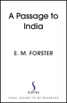 A Passage to India: With an introduction by Kamila Shamsie, Womens Prize-winning author of Home Fire, A Passage to India: With an introduction by Kamila Shamsie, Womens Prize-winning author of Home Fire