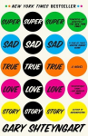 Super Sad True Love Story: A Novel, Super Sad True Love Story: A Novel
