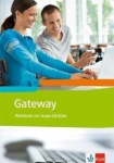 Gateway (Neubearbeitung). Workbook + Sch&uuml;ler-Audio-CD: Englisch f&uuml;r Berufliche Schulen, Gateway (Neubearbeitung). Workbook + Sch&uuml;ler-Audio-CD: Englisch f&uuml;r Berufliche Schulen