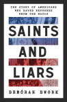 Saints and Liars: The Story of Americans Who Saved Refugees from the Nazis, Saints and Liars: The Story of Americans Who Saved Refugees from the Nazis