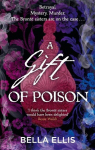 A Gift of Poison: Betrayal. Mystery. Murder. The Bronte sisters are on the case . . ., A Gift of Poison: Betrayal. Mystery. Murder. The Bronte sisters are on the case . . .