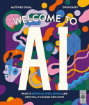 Welcome to AI: What is Artificial Intelligence and how will it change our lives?, Welcome to AI: What is Artificial Intelligence and how will it change our lives?