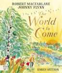 The World to Come - World to Come - A Times Book of the Year 2024, The World to Come - World to Come - A Times Book of the Year 2024