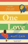 One Love: a brand new uplifting love story from the author of The Secret Life of Albert Entwistle, One Love: a brand new uplifting love story from the author of The Secret Life of Albert Entwistle