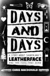 Days and Days: A Story about Sunderlands Leatherface and the Ties That Bind, Days and Days: A Story about Sunderlands Leatherface and the Ties That Bind