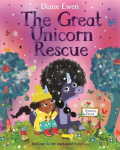 The Great Unicorn Rescue: A magical adventure about facing your fears, The Great Unicorn Rescue: A magical adventure about facing your fears