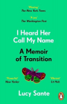 I Heard Her Call My Name: A memoir of transition, I Heard Her Call My Name: A memoir of transition