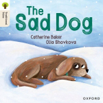 Oxford Reading Tree Traditional Tales: Level 1+: The Sad Dog, Oxford Reading Tree Traditional Tales: Level 1+: The Sad Dog