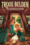 The Gatehouse Mystery: Trixie Belden, The Gatehouse Mystery: Trixie Belden