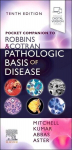 Pocket Companion to Robbins & Cotran Pathologic Basis of Disease, Pocket Companion to Robbins & Cotran Pathologic Basis of Disease