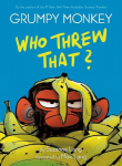 Grumpy Monkey Who Threw That?: A Graphic Novel, Grumpy Monkey Who Threw That?: A Graphic Novel