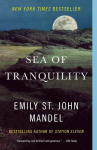 Sea of Tranquility: A Novel, Sea of Tranquility: A Novel
