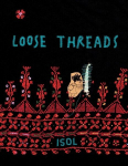 Loose Threads: A Picture Book, Loose Threads: A Picture Book