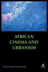 African Cinema and Urbanism, African Cinema and Urbanism