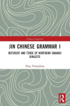 Jin Chinese Grammar I: Referent and Tense of Northern Shaanxi Dialects, Jin Chinese Grammar I: Referent and Tense of Northern Shaanxi Dialects