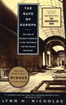The Rape of Europa: The Fate of Europes Treasures in the Third Reich and the Second World War, The Rape of Europa: The Fate of Europes Treasures in the Third Reich and the Second World War