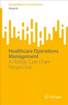 Healthcare Operations Management: A Holistic Care Chain Perspective 1st ed. 2022