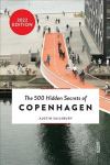 500 Hidden Secrets of Copenhagen New edition