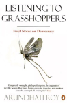 Listening to Grasshoppers: Field Notes on Democracy