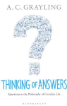 Thinking of Answers: Questions in the Philosophy of Everyday Life